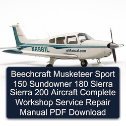 Beechcraft Musketeer Sport 150 Sundowner 180 Sierra 200 Aircraft Service Repair Workshop Manual PDF