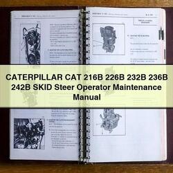Caterpillar CAT 216B 226B 232B 236B 242B Skid Steer Operator Service Repair Workshop Manual PDF