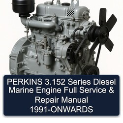 1991 Perkins 3.152 Series Diesel Marine Engine -onwards Service Repair Workshop Manual PDF