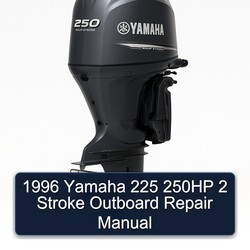 1996 Yamaha 225 250HP 2 Stroke Outboard Service Repair Workshop Manual PDF