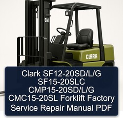 Clark Sf12-20sd/l/g SF15-20SLC Cmp15-20sd/l/g CMC15-20SL Forklift Service Repair Workshop Manual PDF