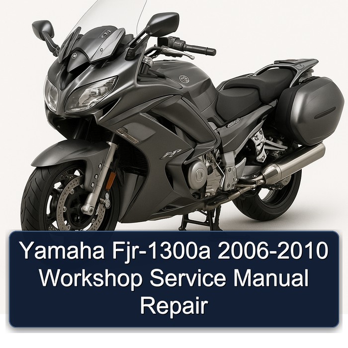 2006-2010 Yamaha FJR Models FJR-1300A Service Repair Workshop Manual PDF