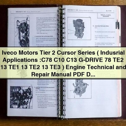 Iveco Motors Tier 2 Cursor Series (industrial Applications: C78 C10 C13 G-DRIVE 78 TE2 13 TE1 Te3) Engine Service Repair Workshop Manual PDF