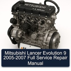 2005-2007 Mitsubishi Lancer Evolution 9 Service Repair Workshop Manual PDF
