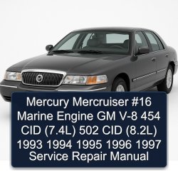 1993-1997 Mercury Mercruiser 16 Marine Engine GM V-8 454 CID (7.4l) 502 (8.2l) Service Repair Workshop Manual PDF