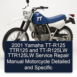 2001 Yamaha TTR Models TT-R125 TTR125 Tt-r125lw TTR125LW Motorcycle Specific Service Repair Workshop Manual PDF