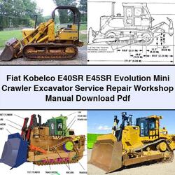 Fiat Kobelco E40SR E45SR Evolution Mini Crawler Excavator Service Repair Workshop Manual Pdf