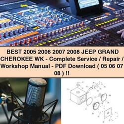 2005-2008 Jeep Grand Cherokee Best Wk - ( 05 06 07 08 ) Service Repair Workshop Manual PDF