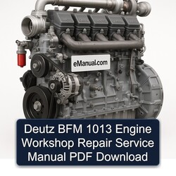 Deutz 1013 BFM Engine Service Repair Workshop Manual PDF