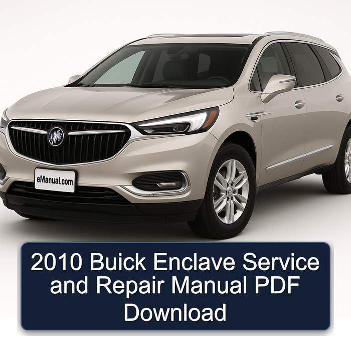 2010 Buick Enclave Service Repair Workshop Manual PDF