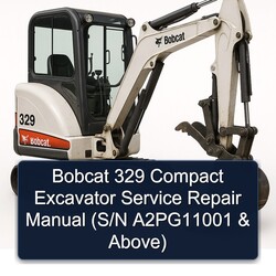 Bobcat 329 Compact Excavator (s/n A2pg11001 Above) Above Service Repair Workshop Manual PDF