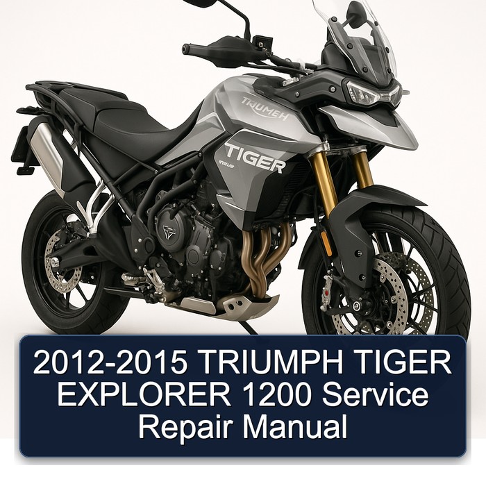 2012-2015 Triumph Tiger Models Explorer 1200 Service Repair Workshop Manual PDF