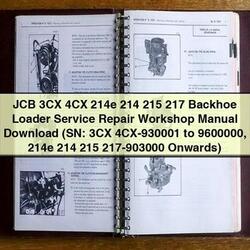 JCB 3CX 4CX 214E 214 215 217 Backhoe Loader (sn: 4cx-930001 9600000, 217-903000 Onwards) Service Repair Workshop Manual PDF