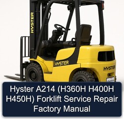 Hyster A214 (h360h H400H H450h) Forklift H360H H450H Service Repair Workshop Manual PDF