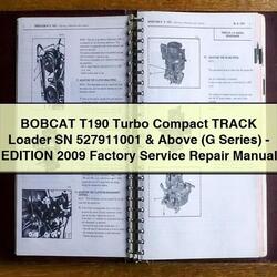 2009 Bobcat T190 Turbo Compact Track Loader SN 527911001 Above (g Series)-edition Service Repair Workshop Manual PDF
