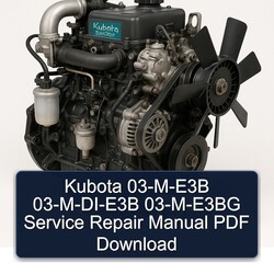 Kubota 03-m-e3b 03-m-di-e3b 03-m-e3bg Service Repair Workshop Manual PDF