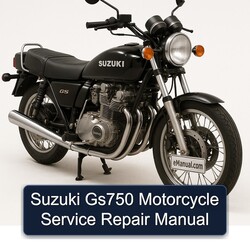 Suzuki GS Series GS750 Motorcycle Service Repair Workshop Manual PDF