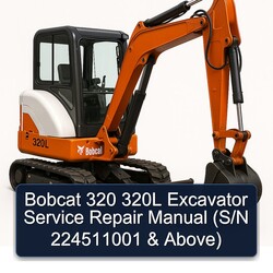 Bobcat 320 320L Excavator (s/n 224511001 Above) Service Repair Workshop Manual PDF