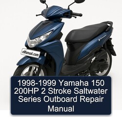 1998-1999 Yamaha 150 200HP 2 Stroke Saltwater Series Outboard Service Repair Workshop Manual PDF