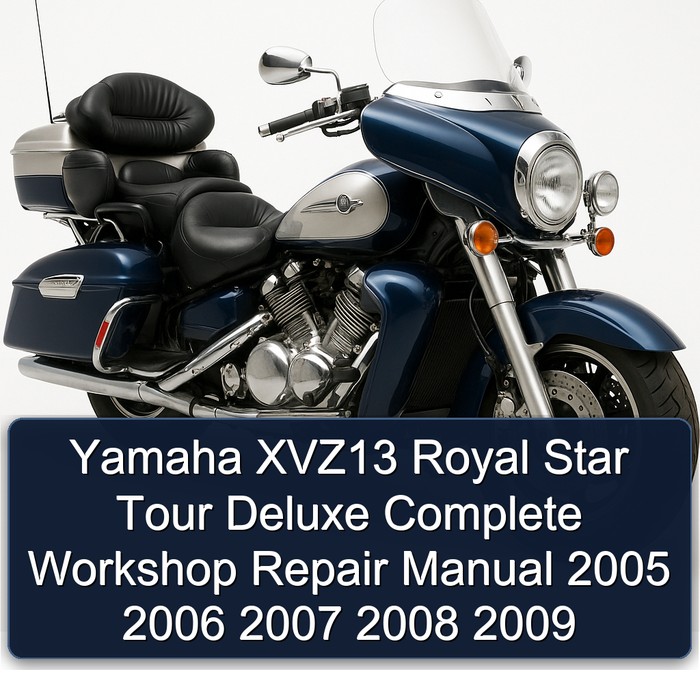 2005-2009 Yamaha XVZ Models XVZ13 Royal Star Tour Deluxe Service Repair Workshop Manual PDF
