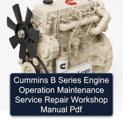 Cummins B Series Engine Operation Service Repair Workshop Manual PDF