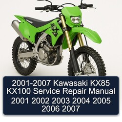 2001-2007 Kawasaki KX Series KX85 KX100 Service Repair Workshop Manual PDF