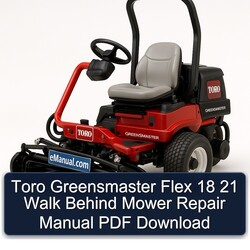 Toro Greensmaster Flex 18 21 Walk Behind Mower Service Repair Workshop Manual PDF