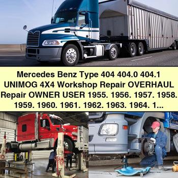 1955-1972 Mercedes Benz Type 404 404.0 404.1 Unimog 4x4 Owner User Service Repair Workshop Manual PDF