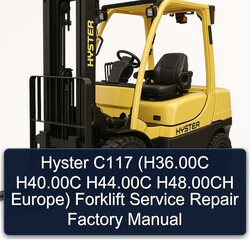 Hyster C117 (h36.00c H40.00c H44.00c H48.00ch Europe) Forklift H36.00C Europe Service Repair Workshop Manual PDF