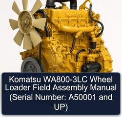 Komatsu WA800-3LC Wheel Loader Field Assembly (serial Number: A50001 Up) Service Repair Workshop Manual PDF