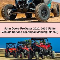 2020-2030 John Deere Progator Utility Vehicle (TM1759) Service Repair Workshop Manual PDF