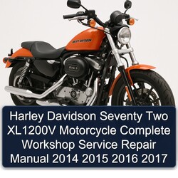 2014-2017 Harley Davidson Seventy Two XL1200V Motorcycle Service Repair Workshop Manual PDF