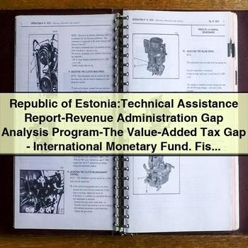 Mini Republic Estonia: Assistance Report - Revenue Administration Gap Analysis Program VALUE-ADDED Tax Service Repair Workshop Manual PDF