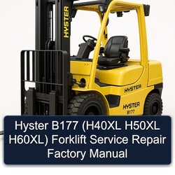Hyster B177 (h40xl H50XL H60xl) Forklift H40XL H60XL Service Repair Workshop Manual PDF