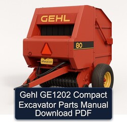 Gehl GE1202 Compact Excavator Parts Catalog PDF