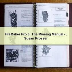 FileMaker Pro 8: The Missing Manual-Susan Prosser 