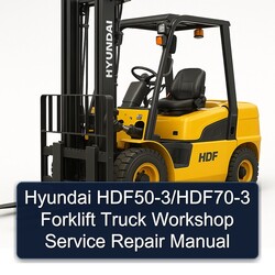 Hyundai Hdf50-3/hdf70-3 Forklift Truck Service Repair Workshop Manual PDF