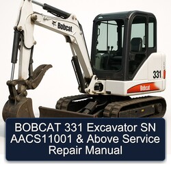 Bobcat 331 Excavator SN Aacs11001 Above Service Repair Workshop Manual PDF
