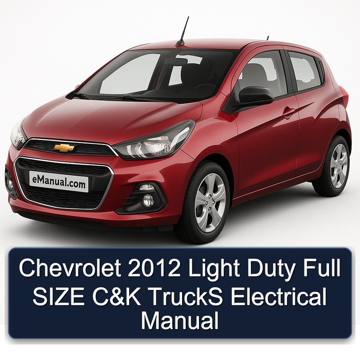 2012 Chevrolet Spark Light Duty Size C K Trucks Electrical Service Repair Workshop Manual PDF