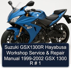 1999-2002 Suzuki GSX Series GSX1300R Hayabusa - 1300 R Service Repair Workshop Manual PDF