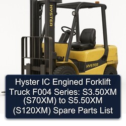 Hyster IC Engined Forklift Truck F004 Series: S3.50xm (S70XM) S5.50xm (S120XM) Spare Parts Catalog PDF