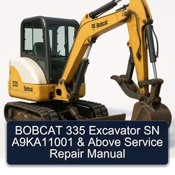 Bobcat 335 Excavator SN A9ka11001 Above Service Repair Workshop Manual PDF