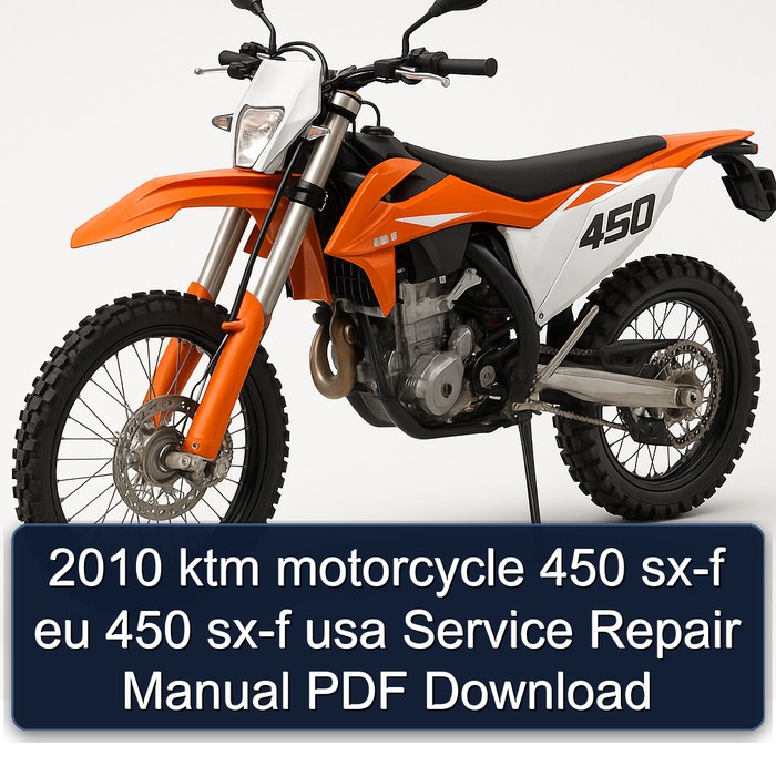 2010 KTM 450 Motorcycle SX-F EU USA Service Repair Workshop Manual PDF