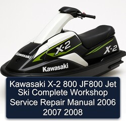 2006-2008 Kawasaki X-2 800 JF800 Jet Ski Service Repair Workshop Manual PDF