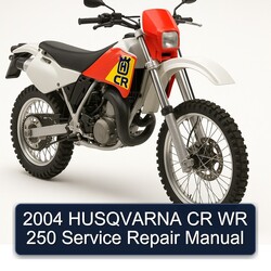 2004 Husqvarna CR Models WR 250 Service Repair Workshop Manual PDF