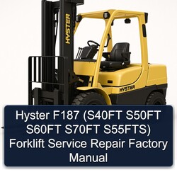 Hyster F187 (s40ft S50FT S60FT S70FT S55fts) Forklift S40FT S55FTS Service Repair Workshop Manual PDF