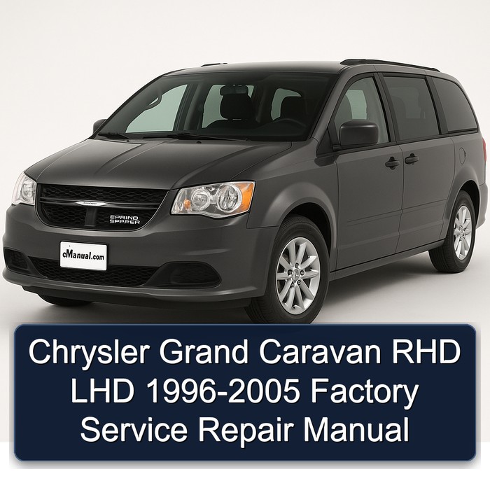 1996-2005 Chrysler Grand Caravan RHD LHD Service Repair Workshop Manual PDF