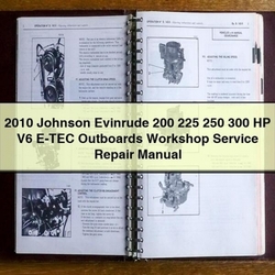 2010 Johnson Evinrude 200 225 250 300 HP V6 E-TEC Outboards Service Repair Workshop Manual PDF