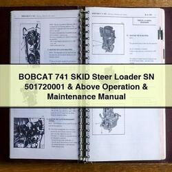 Bobcat 741 Skid Steer Loader SN 501720001 Above Operation Service Repair Workshop Manual PDF
