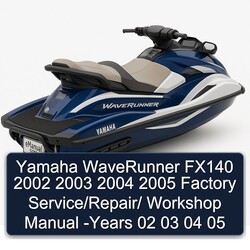 2002-2005 Yamaha Waverunner FX140 years 02 03 04 05 Service Repair Workshop Manual PDF